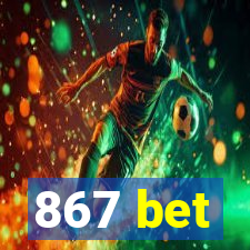 867 bet